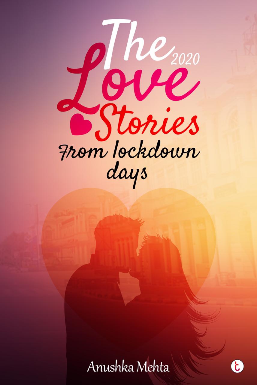 Review of ‘The Love Stories from Lockdown Days’