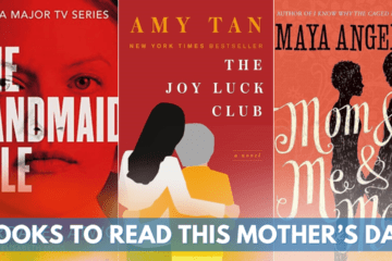 Books to read this Mother’s Day for a real experience